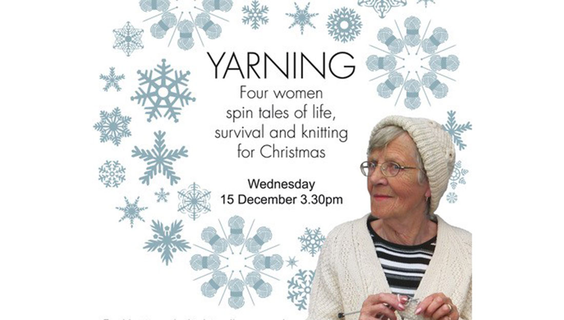 The flyer for Yarning. An older woman is knitting surrounded by graphic snowflakes.